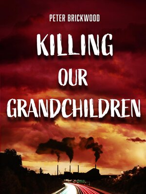 cover image of Killing Our Grandchildren